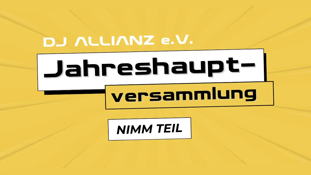 Erste Jahreshauptversammlung der DJ ALLIANZ e.V.