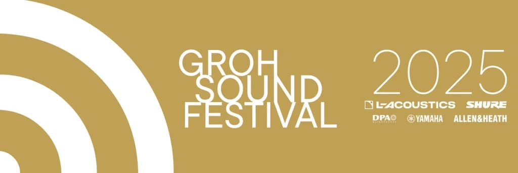 Groh PA Sound Festival 2025 - Sei dabei!
