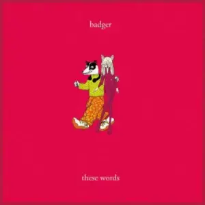 Badger X Natasha Bedingfield These Words